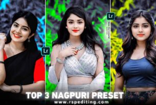 Top 3 Nagpuri Photo Editing Preset | Nagpuri Lightroom Presets