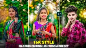 16k Nagpuri Photo Editing Lightroom Preset | 16k Nagpuri Preset