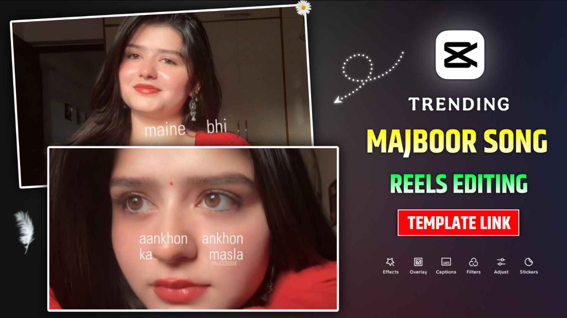 Ankhon Ankhon Ka Masla Capcut Template | Majboor Song Template