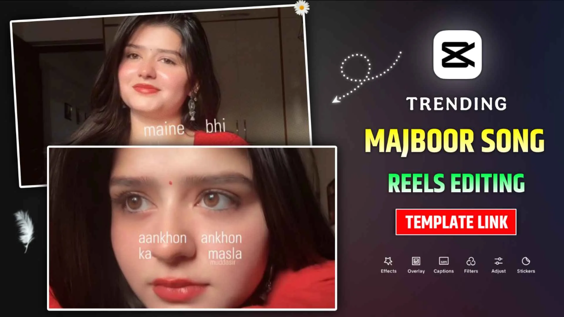 Ankhon Ankhon Ka Masla Capcut Template | Majboor Song Template