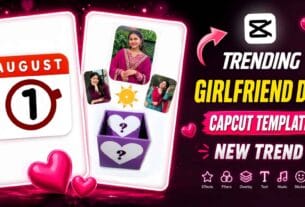 Girlfriend Day Capcut Template 2026 | Girlfriend Day Template