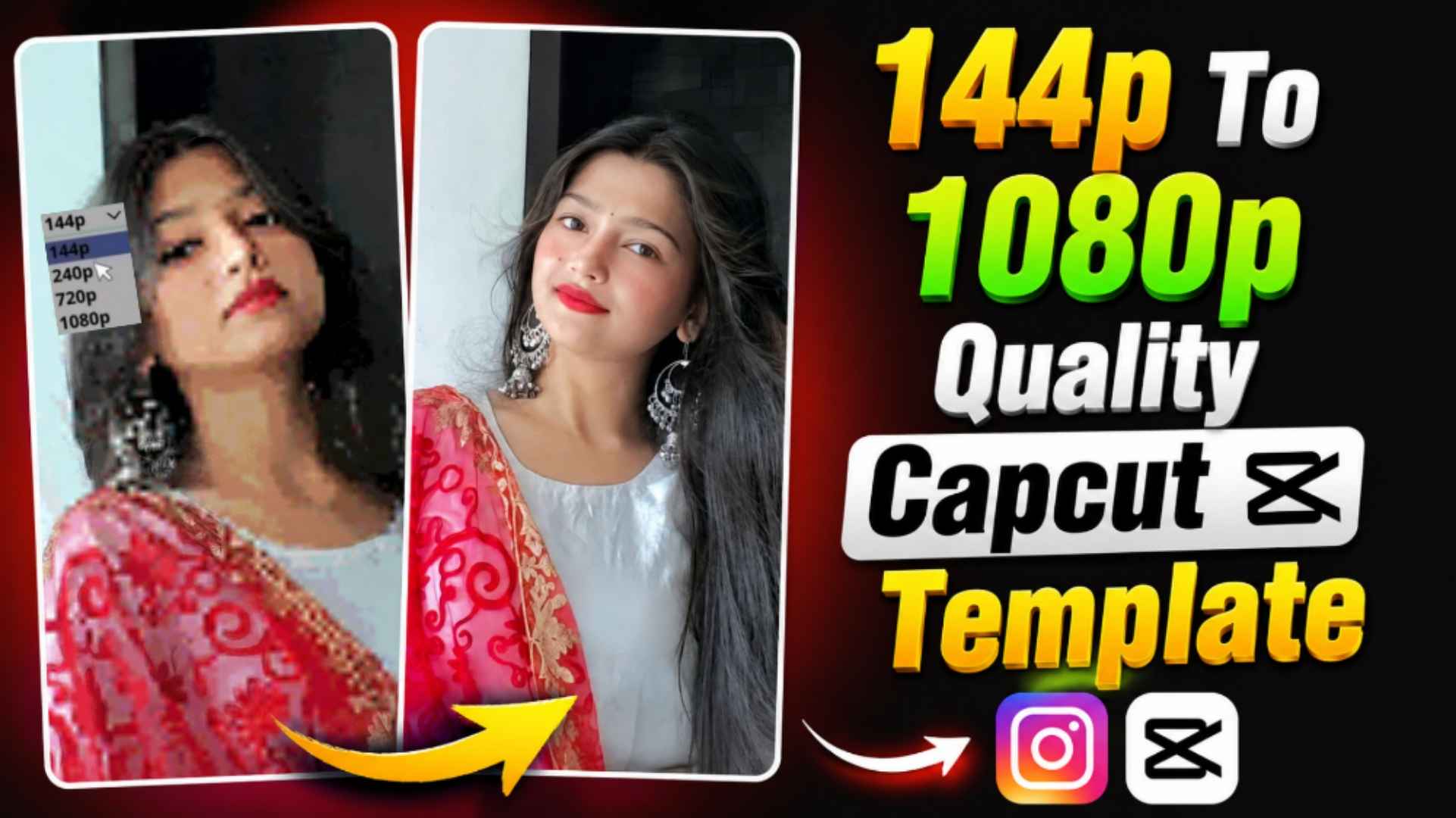 144p To 1080p Quality Capcut Template 2026